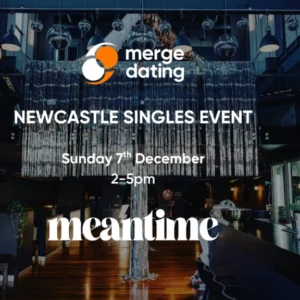 Newcastle Singles Event | Meantime Hotel | 25-35 | Sunday 7th December