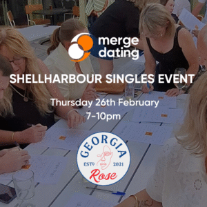 Shellharbour Singles Event | Georgia Rose | Thursday 26th February | Ages 50 & Over
