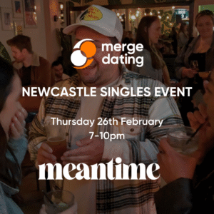 Newcastle Singles Event | Meantime | Thursday 26th February | Ages 30-40