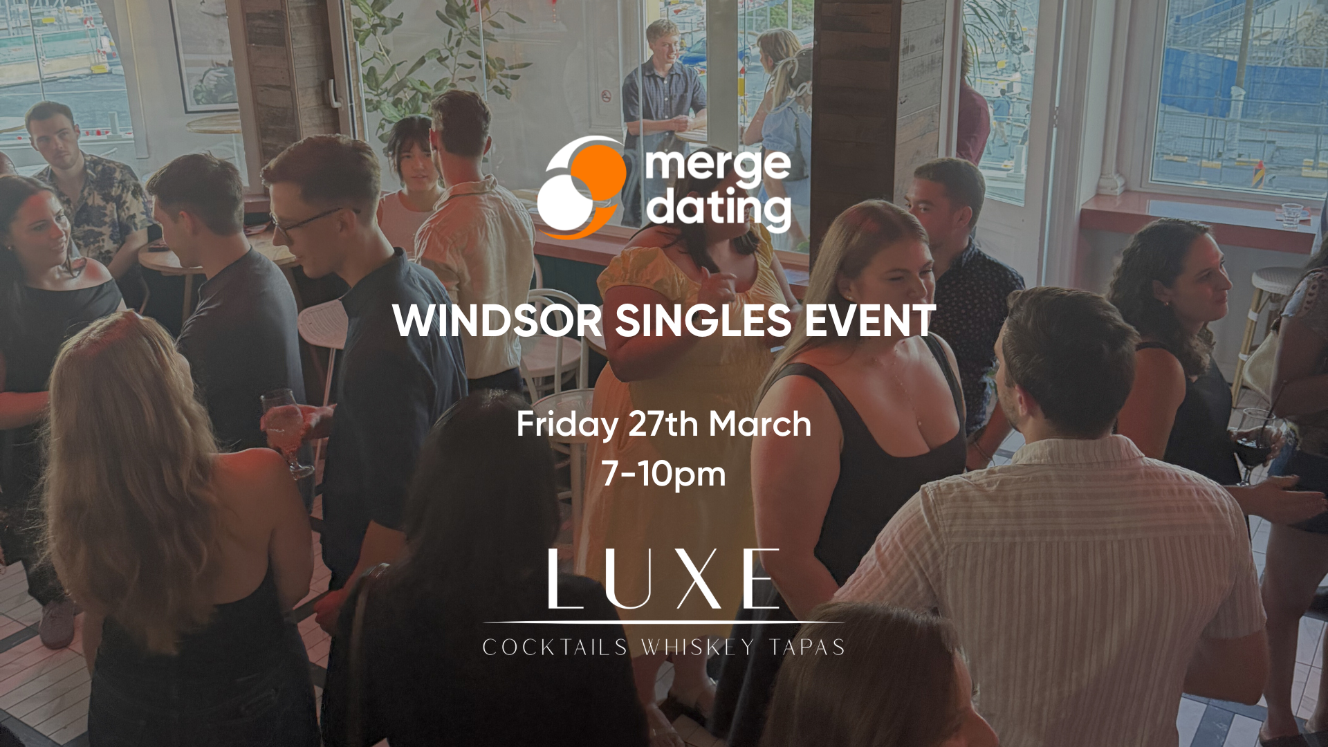Windsor Singles Event | Luxe Windsor | Fri March 27 | 20s & 30s