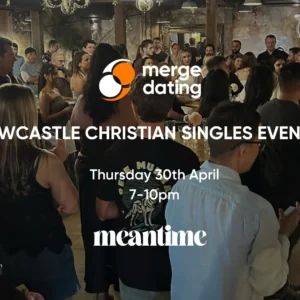 Newcastle Christian Singles Event | Meantime Bar | Thu Apr 30