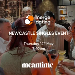 Newcastle | Singles Event | Meantime Hotel | Thursday 14th May | 40-55