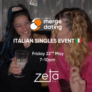 Italian Singles Event | Zeta Bar | Fri 22 May