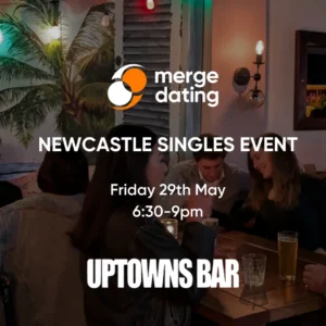 Newcastle Singles Event | Uptown's | Friday 29th May | 20s & 30s