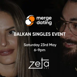 Balkan Singles Event | Zeta Bar | Sat 23 May