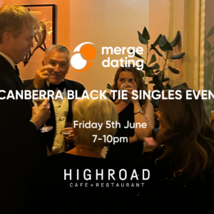 Canberra Black Tie Singles Event | Highroad | Friday 5th June | 50-65