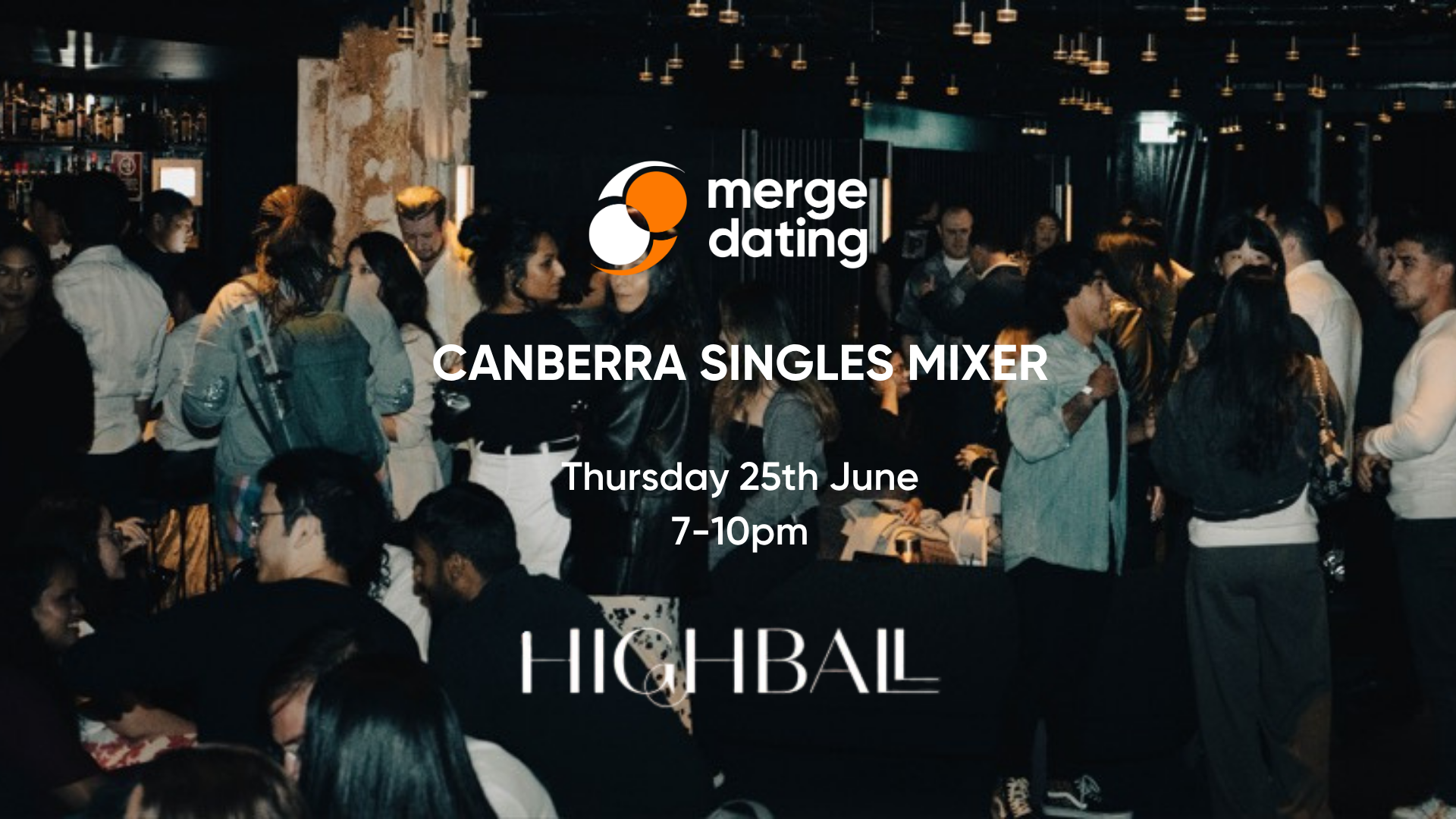 Canberra | Singles Mixer | Highball | Friday 26th June | 30-40