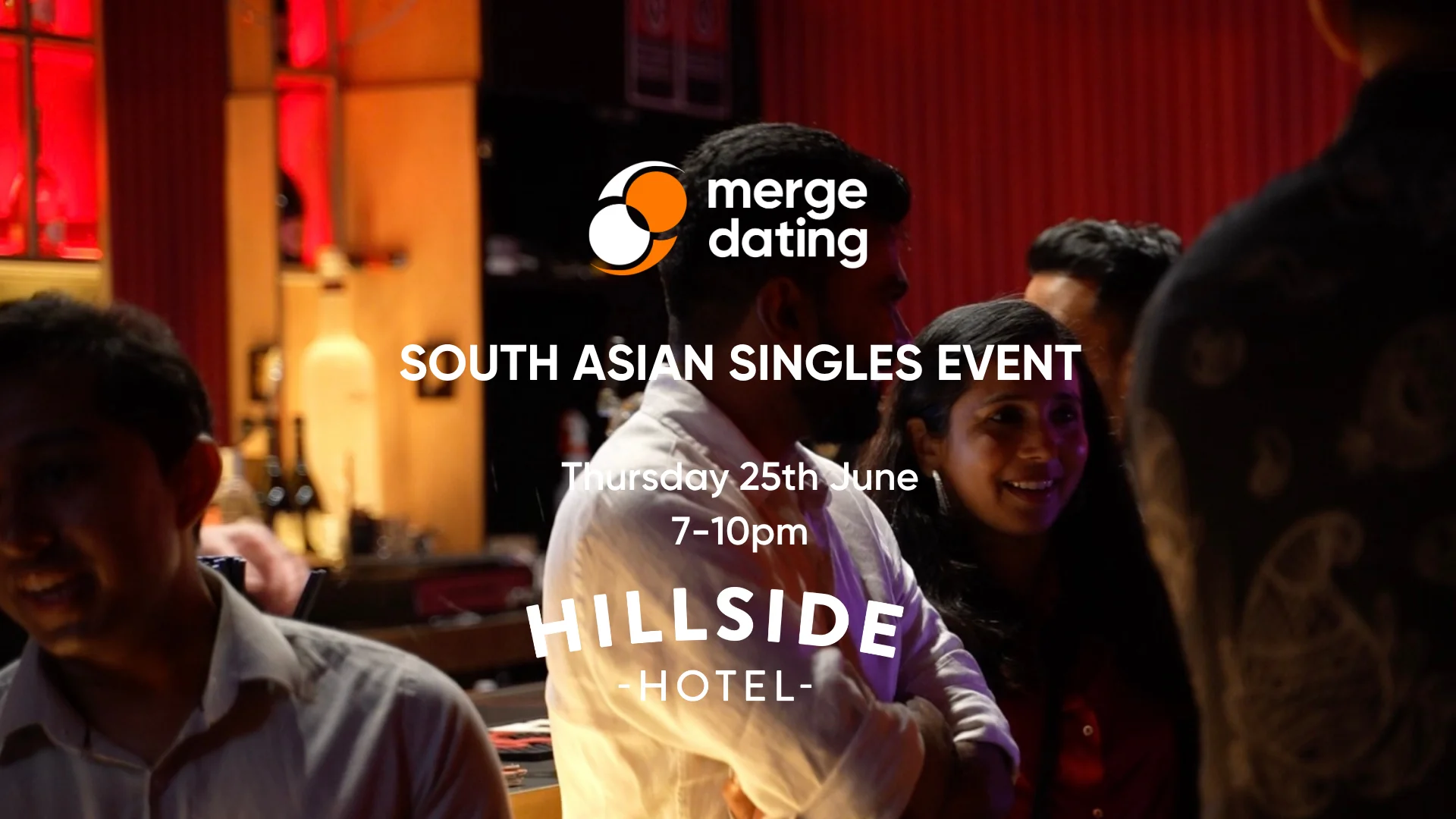 South Asian | Singles Event | Hillside Hotel | Thursday 25th June | 23-39