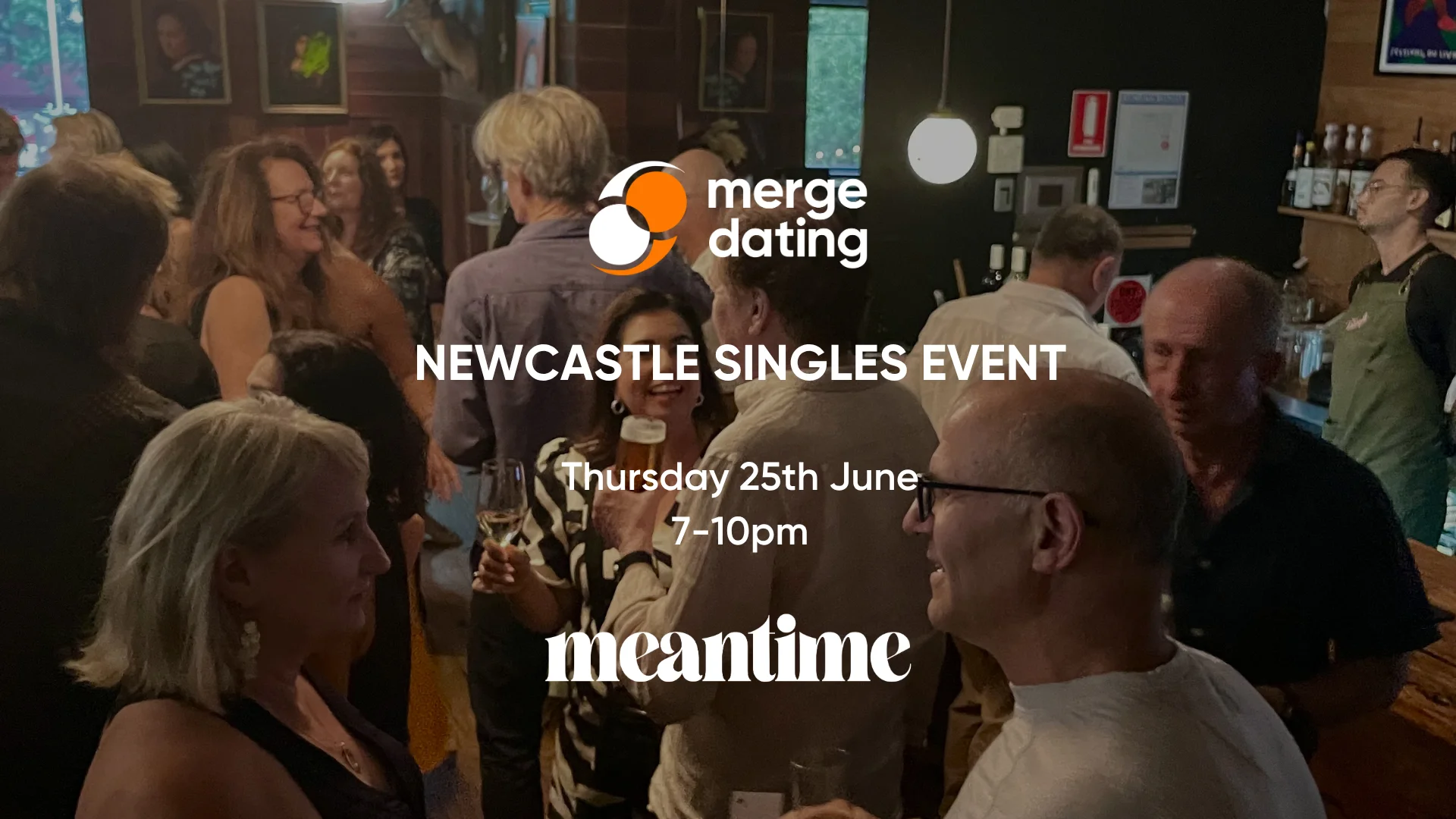 Newcastle | Singles Event | Meantime | Thursday 25th June | 50-65