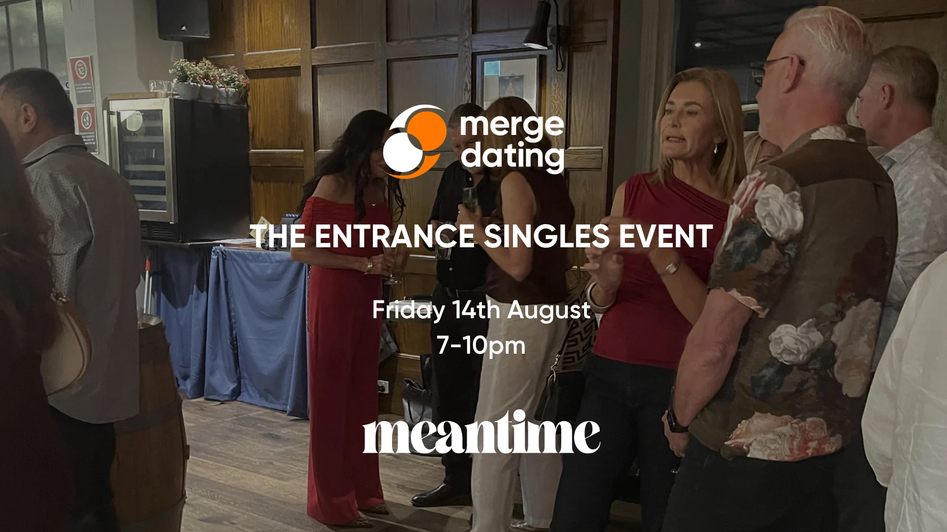 The Entrance | Singles Event | Meantime | Friday 14th August | 50s & 60s