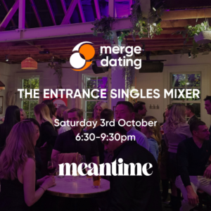 The Entrance | Singles Mixer | Meantime | Saturday 3rd October | 30s & 40s