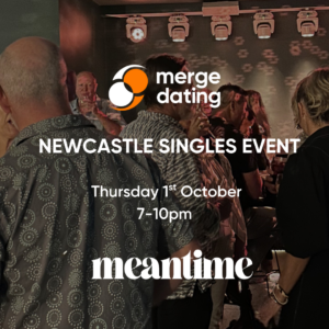 Newcastle | Singles Event | Meantime | Thursday 1st October | 55 & Over