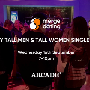 Sydney | Tall Men & Tall Women Singles Event | Arcade Bar & Club | Wednesday 16th September