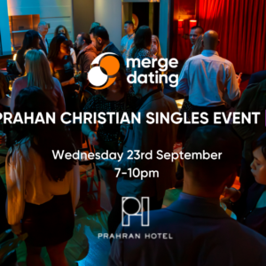 Prahan Christian Singles Event | Prahan Hotel | Wednesday 23rd September