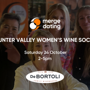 Hunter Valley Women’s Wine Social | De Bortoli | Saturday 24th October | 40 & Over