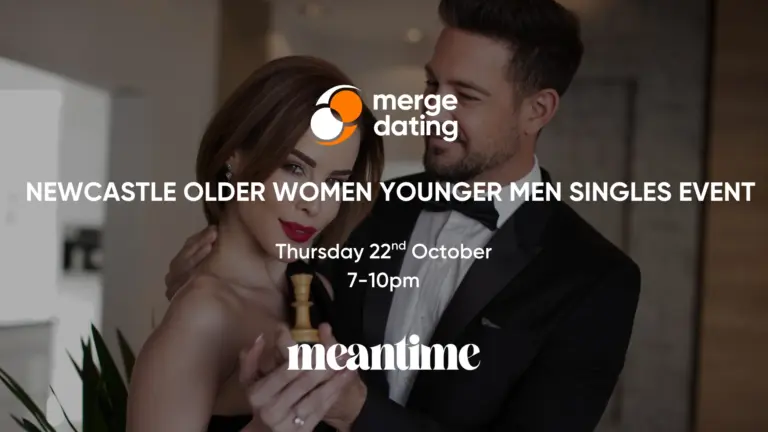 Newcastle | Older Women Younger Men Singles Event | Meantime | Thursday 22nd October | Women Over 40 Men Under 40 18 NEW EDITABLE WEBSITE COVERS 5