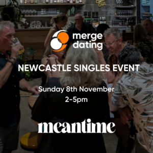 Newcastle | Singles Event | Meantime | Sunday 8th November | 50 & Over