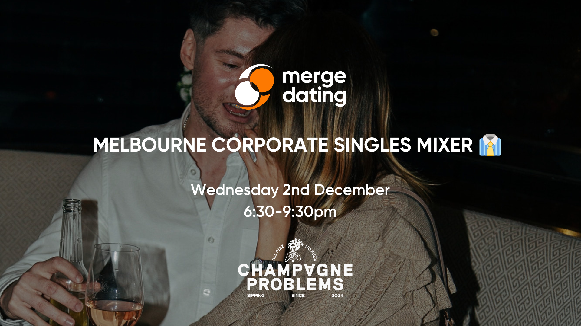 Melbourne | Corporate Singles Mixer | Champagne Problems | Wednesday 2nd December