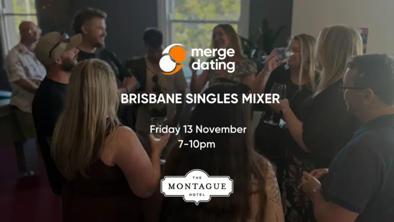 Brisbane | Singles Mixer | Montague Hotel | Friday 13th November | 30-40 11 NEW EDITABLE WEBSITE COVERS 63